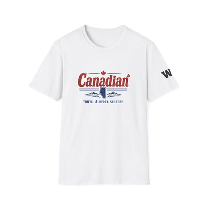 Canadian until Alberta Secedes T-Shirt