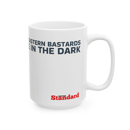 Let the Eastern Bastards Freeze Ceramic Mug, (11oz, 15oz)