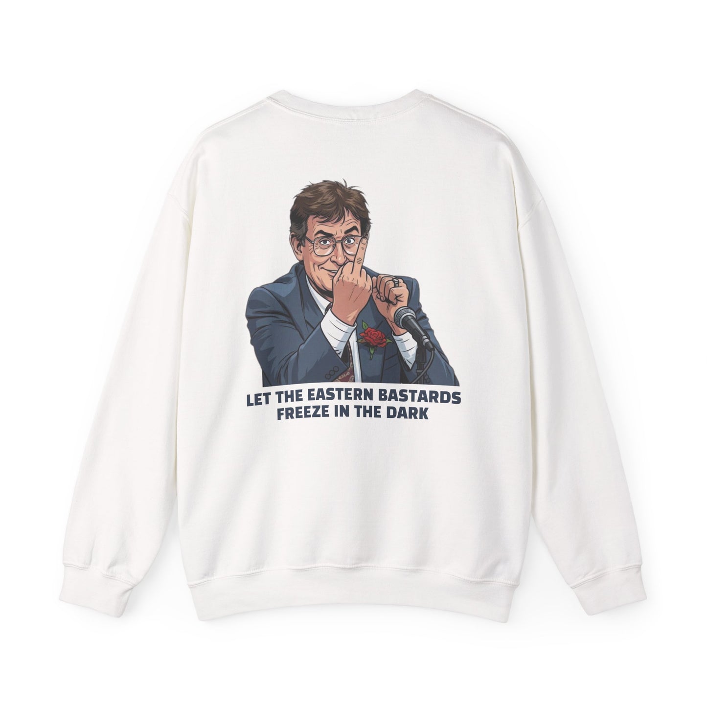 Let the Eastern Bastards Freeze Unisex Sweatshirt