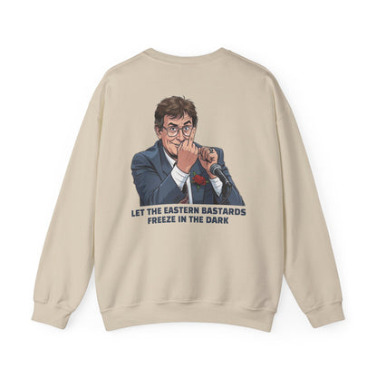 Let the Eastern Bastards Freeze Unisex Sweatshirt