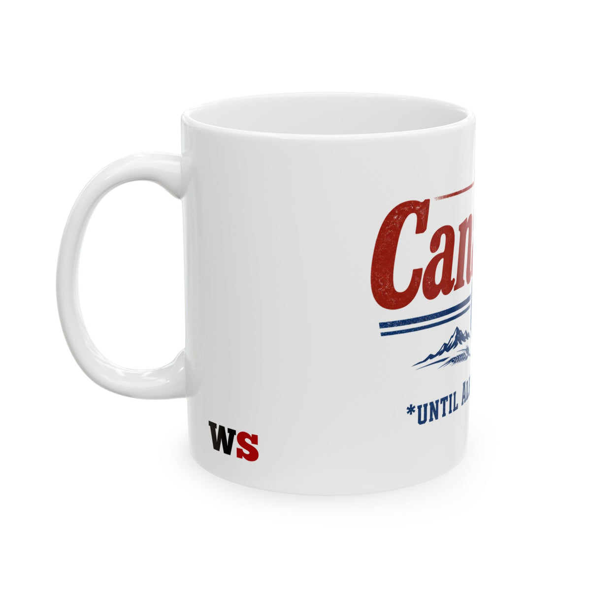 Canadian Until Alberta Secedes Ceramic Mug (11oz)
