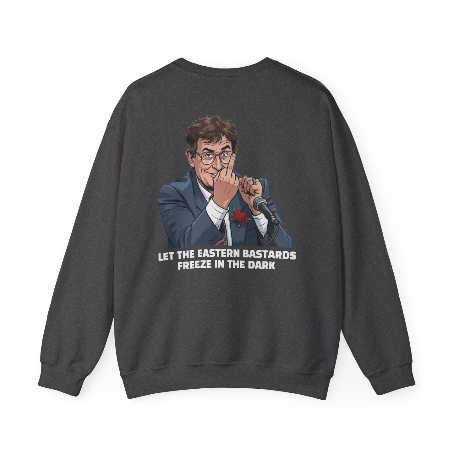 Let the Eastern Bastards Freeze Unisex Sweatshirt