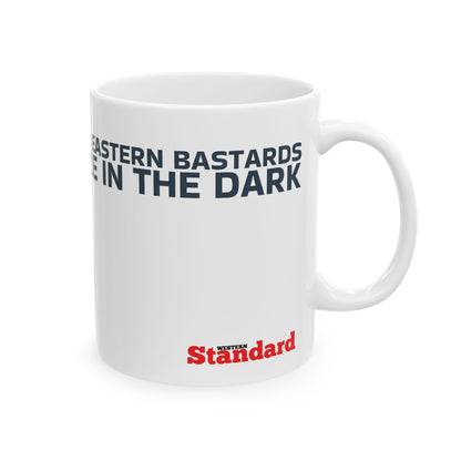 Let the Eastern Bastards Freeze Ceramic Mug, (11oz, 15oz)